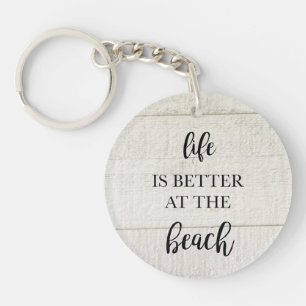 Das Leben am Strand ist besser Schlüsselanhänger