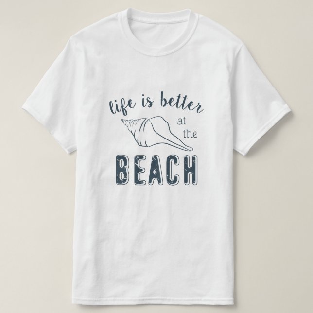Das Leben am Strand ist besser T-Shirt (Design vorne)