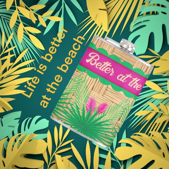 Das Leben am Strand Tropical ist besser Flachmann (It's true! Life is better.)