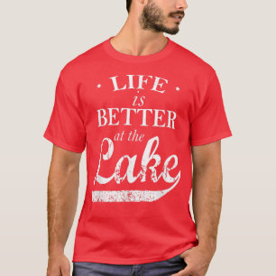 Das Leben am T-See ist besser T-Shirt