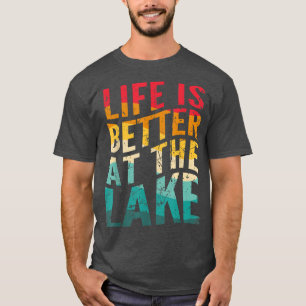 Das Leben am Vintagen See ist besser  T-Shirt