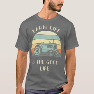 Das Leben auf dem Bauernhof ist das gute Geschenk  T-Shirt