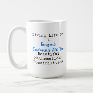 Das Leben auf einer Tangente - Mathematische Mögli Kaffeetasse