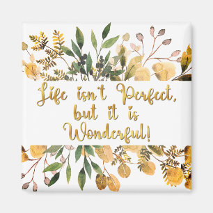 Das Leben auf Inspiration ist nicht perfekt, aber  Magnet