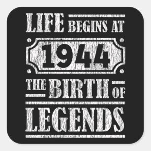 Das Leben beginnt 1944 mit der Geburt der Legende  Quadratischer Aufkleber