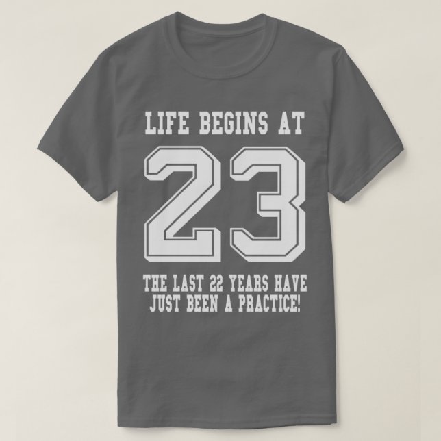 Das Leben beginnt am 23. T-Shirt (Design vorne)