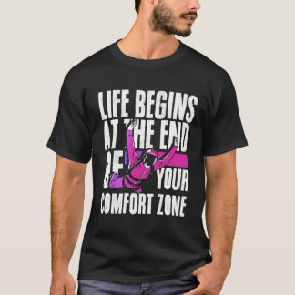 Das Leben Beginnt Am Ende Deiner Komfortzone Skydi T-Shirt