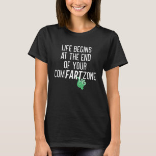 DAS LEBEN BEGINNT AM ENDE IHRES KOMFARTZONE-PUNKTS T-Shirt