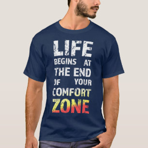 Das Leben beginnt am Ende Ihres Komforts Zone 2 T-Shirt