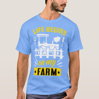 Das Leben beginnt auf meinem Bauer-Zitat T-Shirt