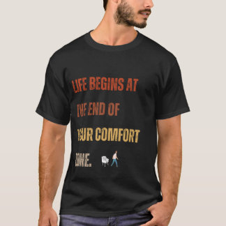 Das Leben beginnt außerhalb Ihres Comfort Zone T-S T-Shirt