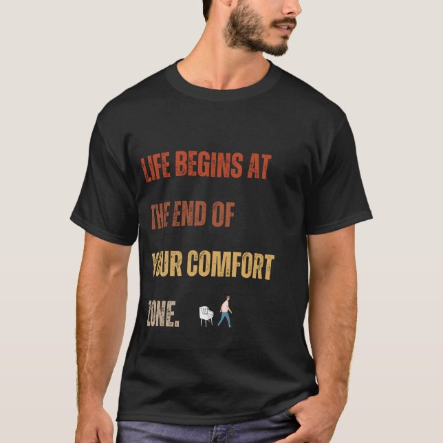 Das Leben beginnt außerhalb Ihres Comfort Zone T-S T-Shirt (Vorderseite)