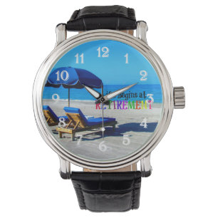 Das Leben beginnt bei der Rente Armbanduhr