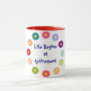 Das Leben beginnt im Ruhestand Tasse