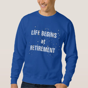 Das Leben beginnt in Rente, Festlichkeit, Sweatshirt
