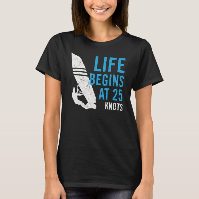 Das Leben beginnt mit 25 Knoten T-Shirt (Vorderseite)