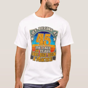 Das Leben beginnt mit 45 Jahren Funny 45. Geburtst T-Shirt