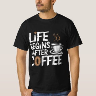 Das Leben beginnt nach dem Kaffee - Funny Coffee L T-Shirt