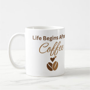 Das Leben beginnt nach dem Kaffee, gemütlicher Mor Kaffeetasse