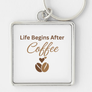 Das Leben beginnt nach dem Kaffee, gemütlicher Mor Schlüsselanhänger