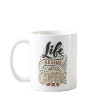 Das Leben beginnt nach dem Kaffee