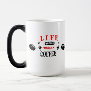 "Das Leben beginnt nach dem Kaffee - kreatives Des Verwandlungstasse