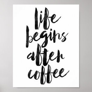 Das Leben beginnt nach dem Kaffee Poster
