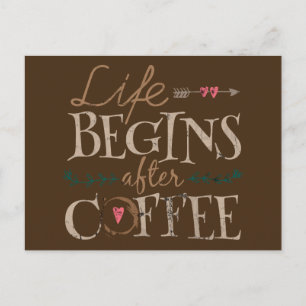 Das Leben beginnt nach dem Kaffee Postkarte