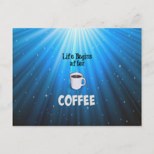 Das Leben beginnt nach dem Kaffee Postkarte