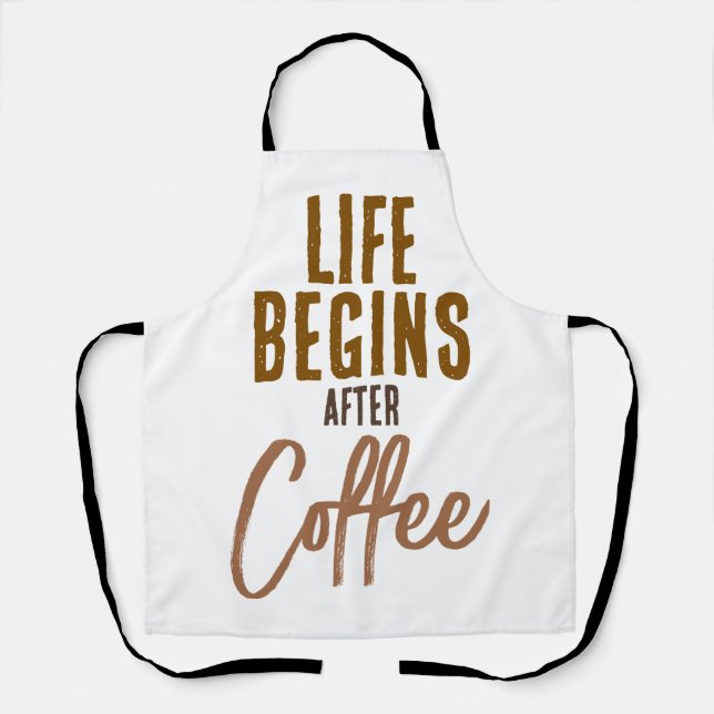 Das Leben beginnt nach dem Kaffee Schürze (Vorderseite)