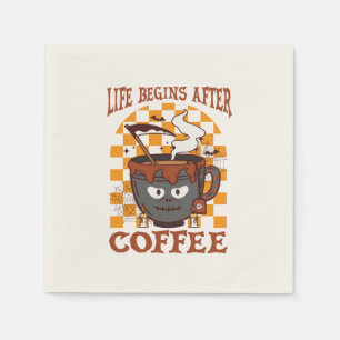 Das Leben beginnt nach dem Kaffee Serviette