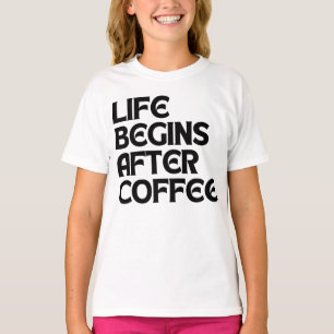 DAS LEBEN BEGINNT NACH DEM KAFFEE T-Shirt