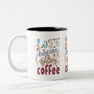 Das Leben beginnt nach dem Kaffee Zweifarbige Tasse
