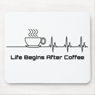 Das Leben beginnt nach dem Kaffeepause Mousepad