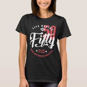 Das Leben beginnt um 50 50. Geburtstag T-Shirt