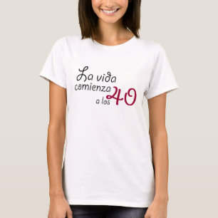 Das Leben beginnt zu 40 T-Shirt