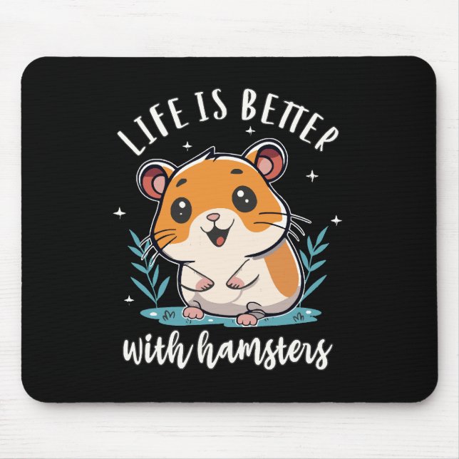 Das Leben bei Hamstern ist besser Mousepad (Vorne)