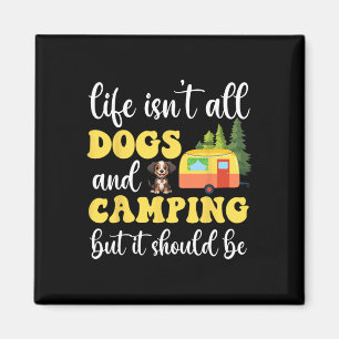 Das Leben besteht nicht nur aus Hunden und Camping Magnet