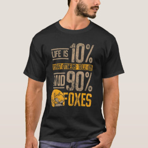 Das Leben besteht zu 10% aus dem, was andere mir s T-Shirt
