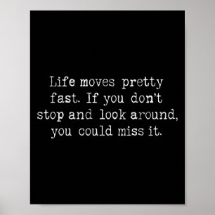 Das Leben bewegt sich Hübsch schnell. Zitate aus u Poster