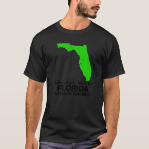 Das Leben bewegt sich Kurz nach Florida und blickt T-Shirt