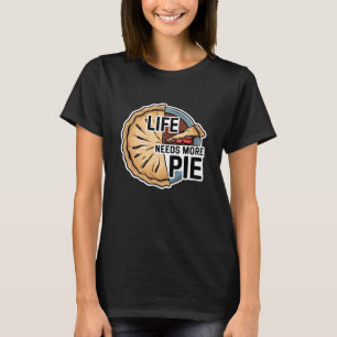 Das Leben braucht mehr Kuchen T-Shirt