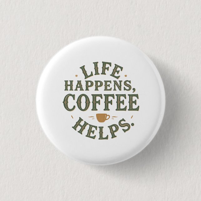 Das Leben bringt Kaffee zu Vintagem Angebotsdesign Button (Vorderseite)
