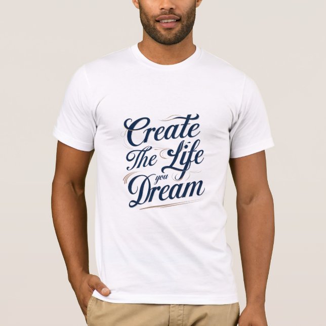 Das Leben, das du träumst T-Shirt (Vorderseite)