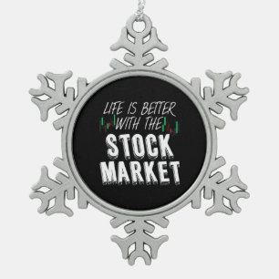 Das Leben der Anleger ist am Aktienmarkt besser Schneeflocken Zinn-Ornament
