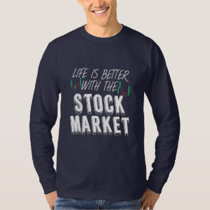 Das Leben der Anleger ist am Aktienmarkt besser T-Shirt