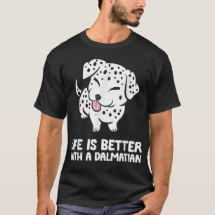Das Leben der Besitzer eines lustigen Dalmatiners T-Shirt