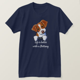 Das Leben der Bretagne Hunde ist besser T-Shirt