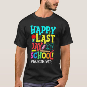 Das Leben der Busfahrer am letzten Schulsommer T-Shirt