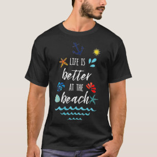 Das Leben der Frauen ist besser am Strand Zitat So T-Shirt